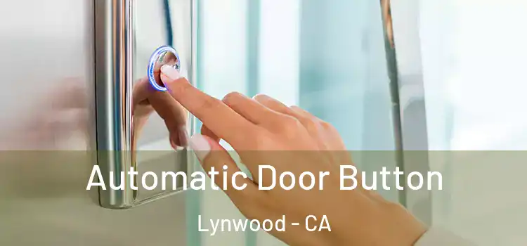 Automatic Door Button Lynwood - CA