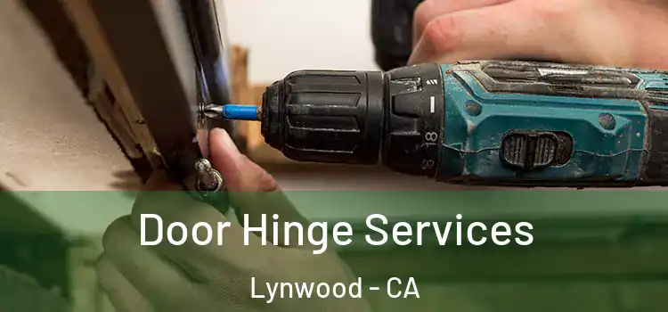 Door Hinge Services Lynwood - CA