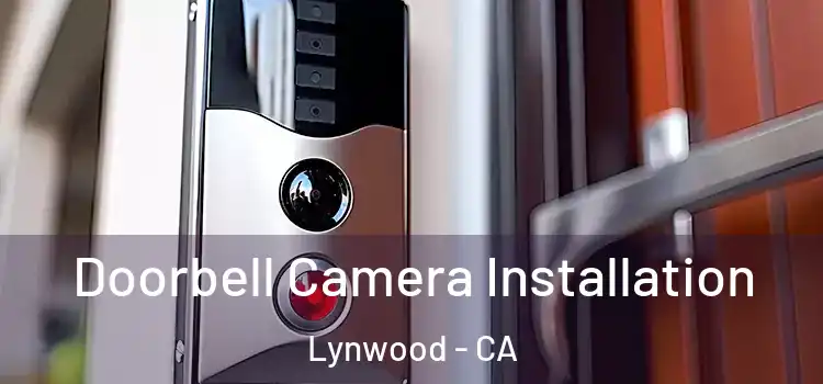 Doorbell Camera Installation Lynwood - CA