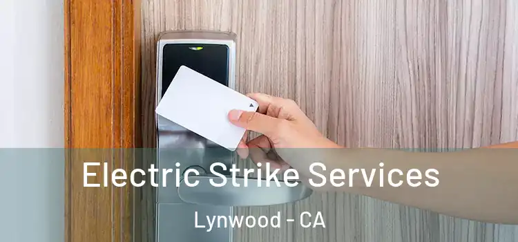 Electric Strike Services Lynwood - CA