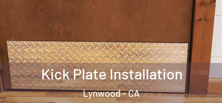 Kick Plate Installation Lynwood - CA