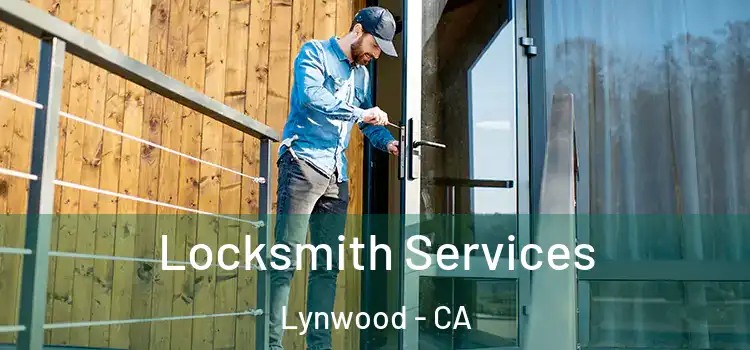  Locksmith Services Lynwood - CA