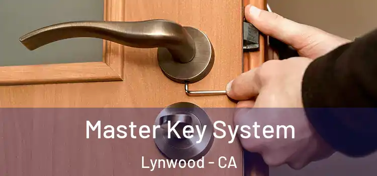 Master Key System Lynwood - CA