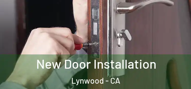 New Door Installation Lynwood - CA