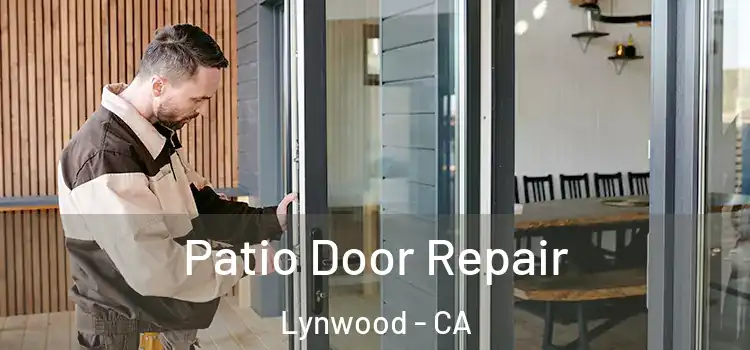 Patio Door Repair Lynwood - CA