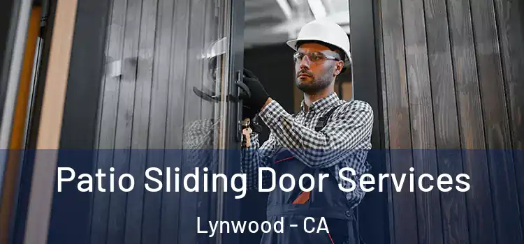 Patio Sliding Door Services Lynwood - CA