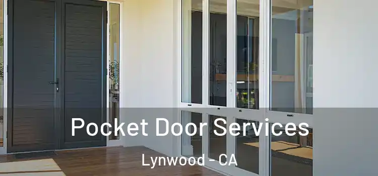 Pocket Door Services Lynwood - CA