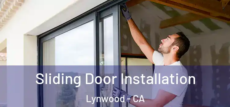 Sliding Door Installation Lynwood - CA