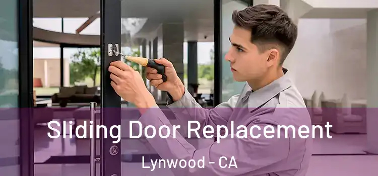 Sliding Door Replacement Lynwood - CA