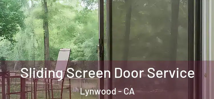 Sliding Screen Door Service Lynwood - CA